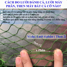 CÁCH ĐO LƯỚI ĐÁNH CÁ, LƯỚI MẤY PHÂN, THEN MẤY, BẮT CÁ CỠ NÀO?